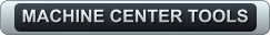 MACHINE CENTER TOOLS